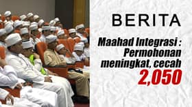 Maahad Integrasi : Permohonan meningkat, cecah 2,050