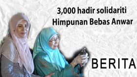 3,000 hadir solidariti Himpunan Bebas Anwar