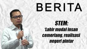 STEM: Lahir modal insan cemerlang, realisasi negeri pintar