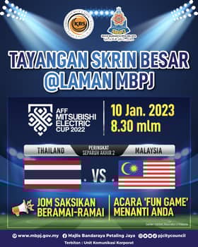 Piala AFF: MBPJ anjur tayangan skrin besar, pelbagai aktiviti menanti pengunjung