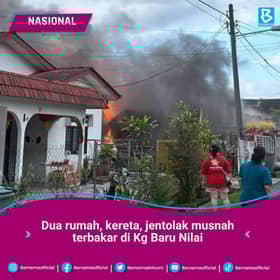 Dua rumah, kereta musnah terbakar di Kampung Baru Nilai