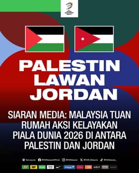 Malaysia tuan rumah aksi kelayakan Piala Dunia 2026 antara Palestin, Jordan