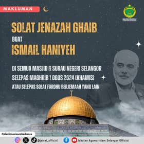Solat jenazah ghaib Ismail Haniyeh di masjid, surau seluruh Selangor malam ini