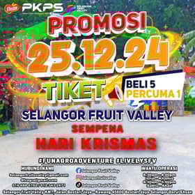 Selangor Fruit Valley tawar beli lima tiket percuma satu