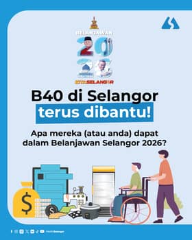 BELANJAWAN SELANGOR 2026 | B40 di Selangor terus dibantu!