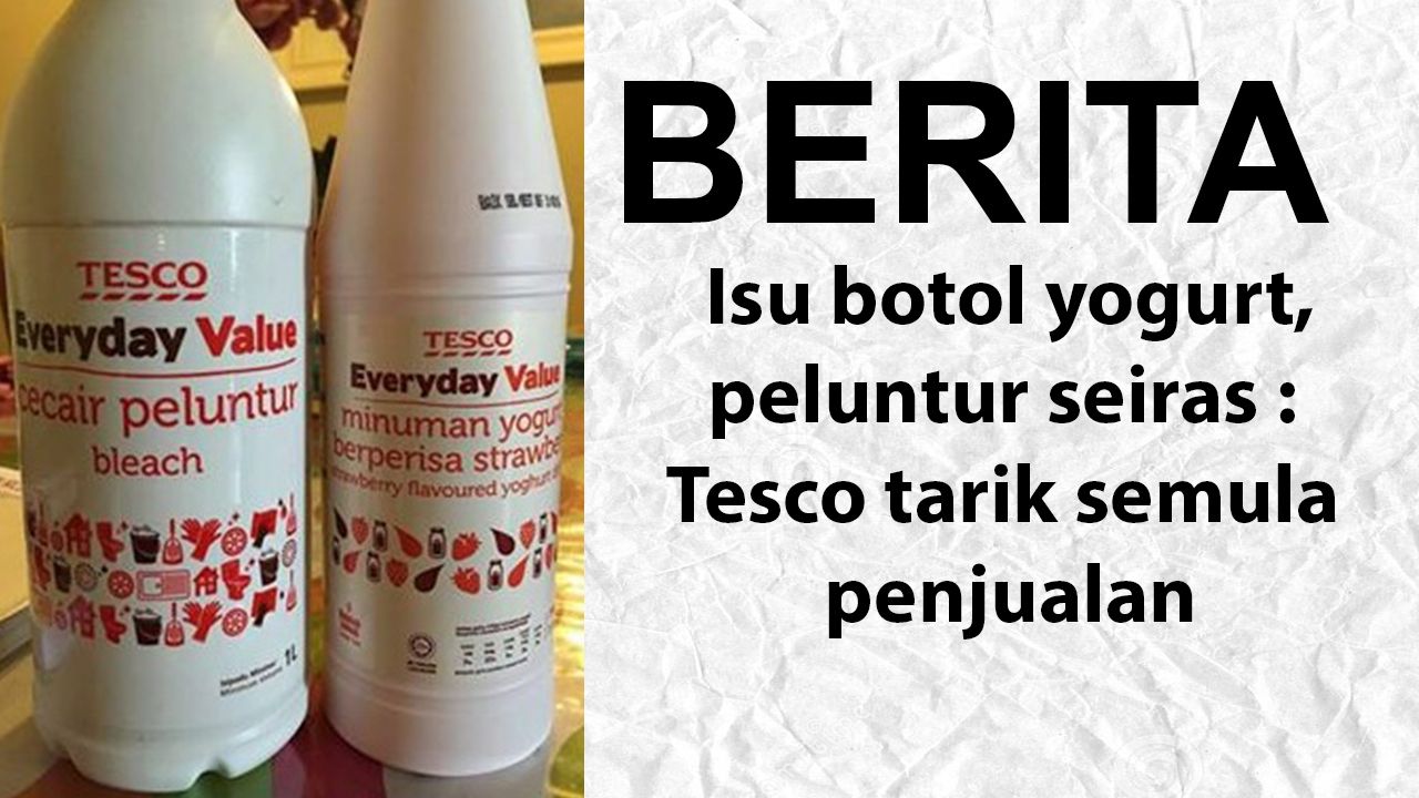 Isu botol yogurt, peluntur seiras : Tesco tarik semula penjualan