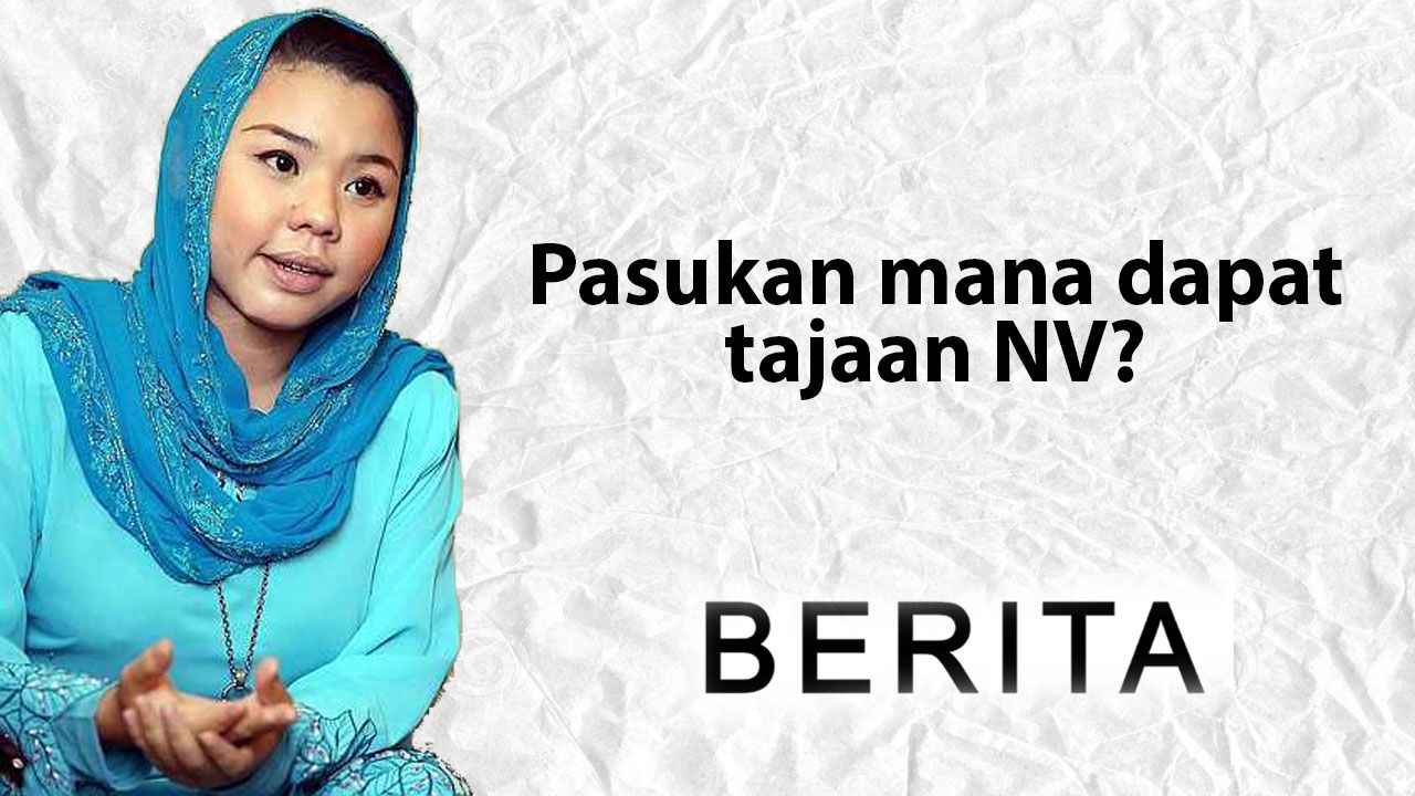 Pasukan mana dapat tajaan NV?