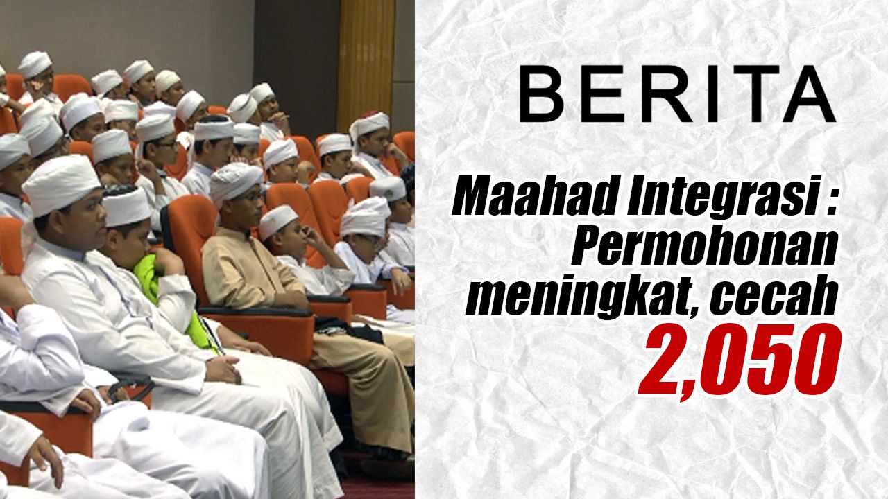 Maahad Integrasi : Permohonan meningkat, cecah 2,050
