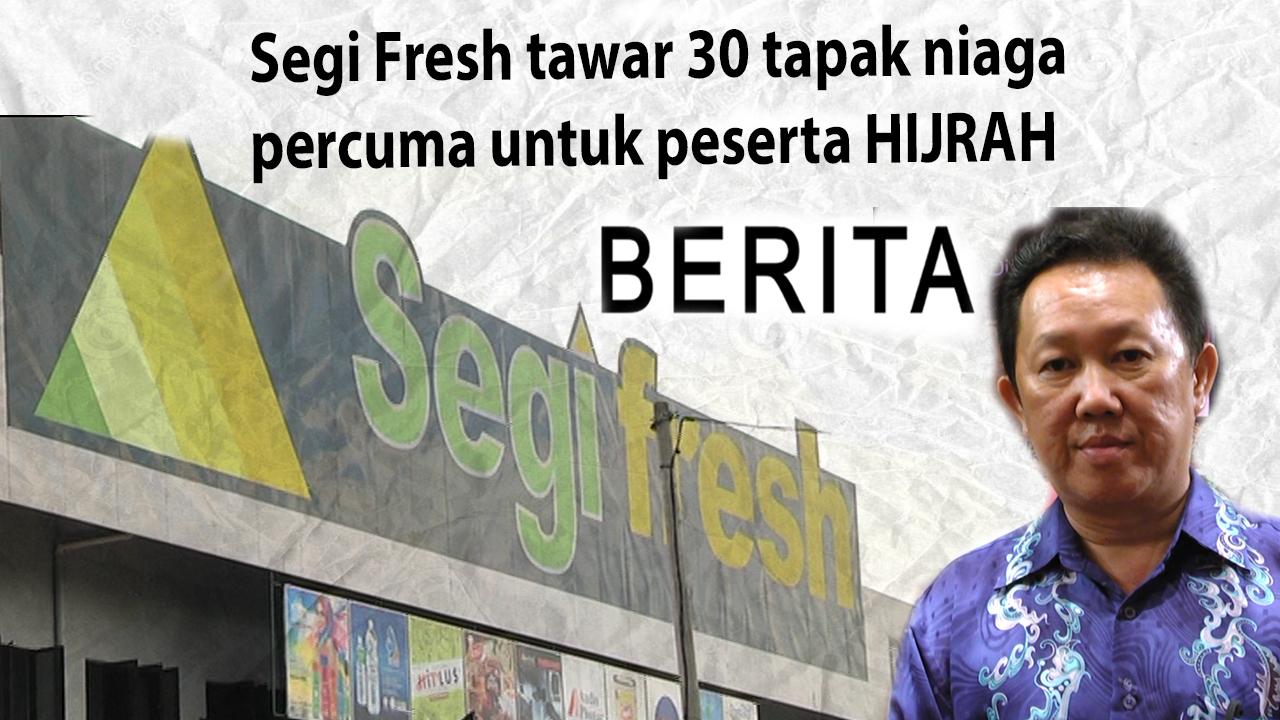 Segi Fresh tawar 30 tapak niaga percuma untuk peserta HIJRAH
