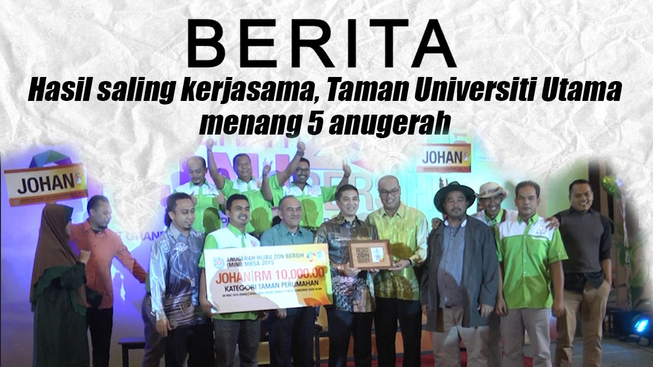 Hasil saling kerjasama, Taman Universiti Utama menang 5 anugerah