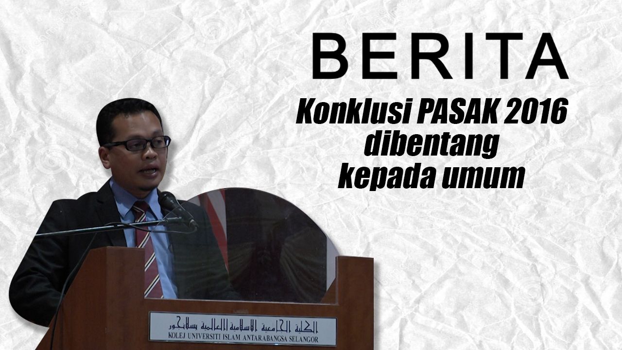 Konklusi PASAK 2016 dibentang kepada umum