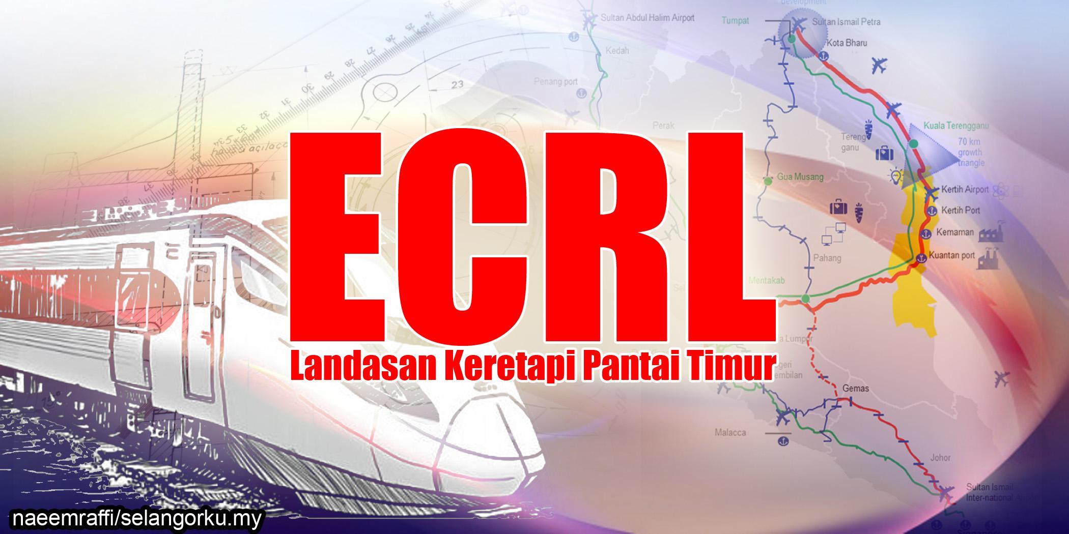 ECRL mampu bantu kontraktor tempatan terbabit projek mega