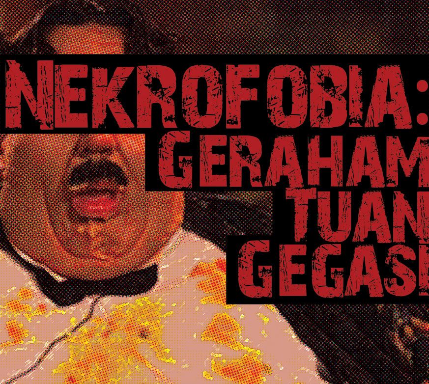 Nekrofobia: Geraham Tuan Gegasi