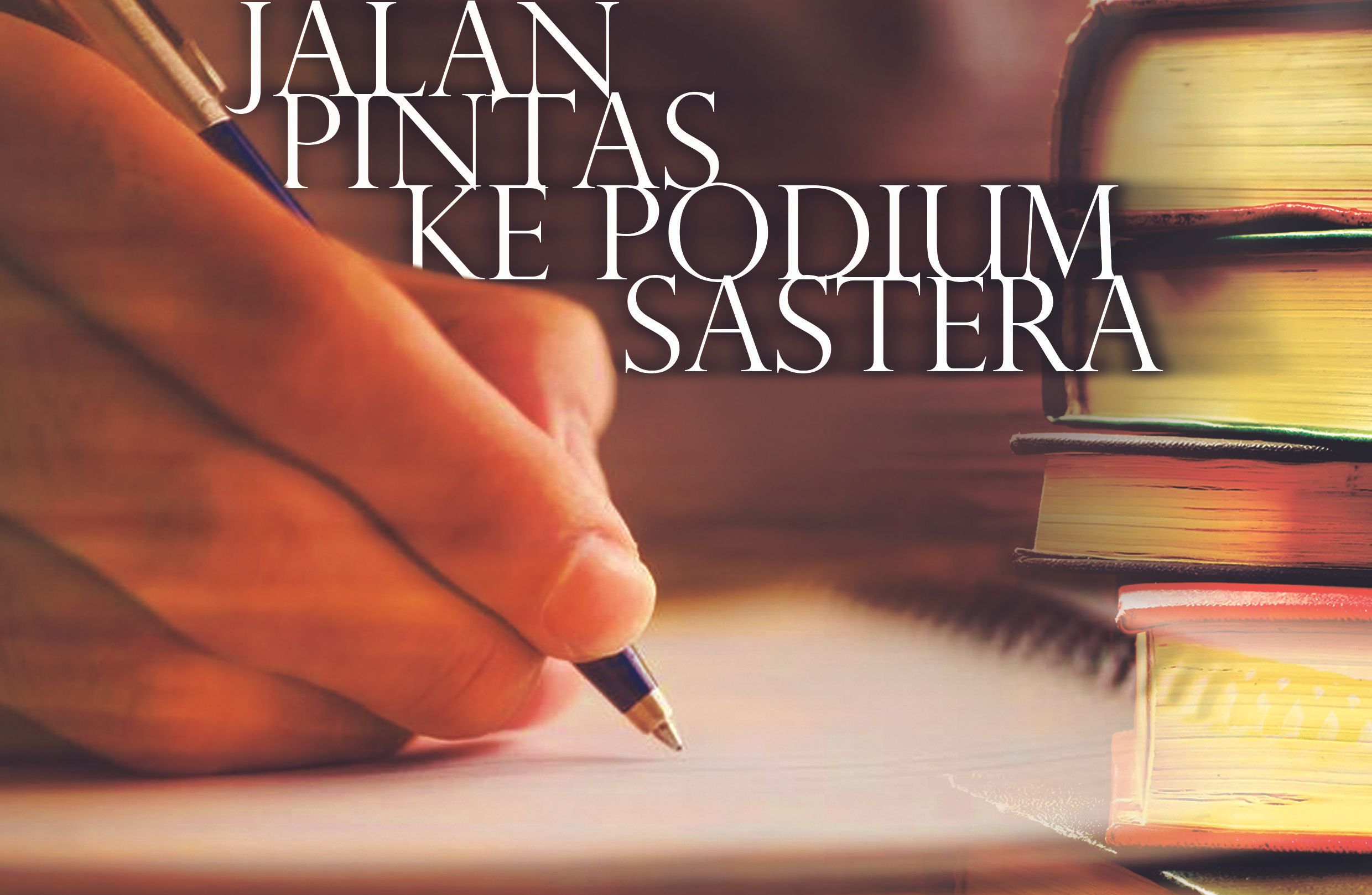 Jalan pintas ke podium sastera