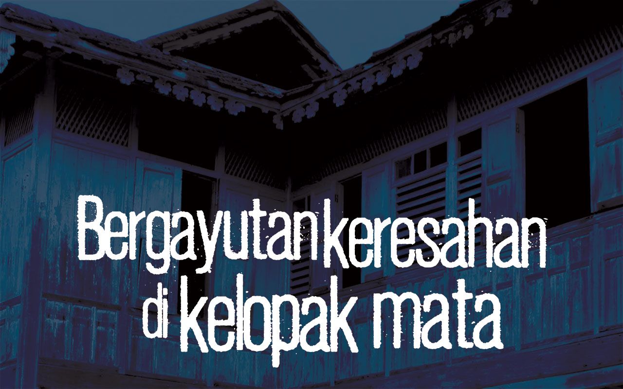 Bergayutan Keresahan di Kelopak Mata