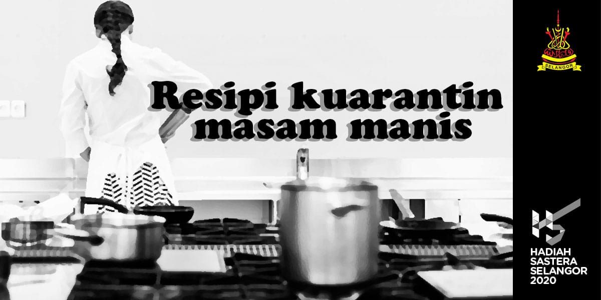 Resipi kuarantin masam manis