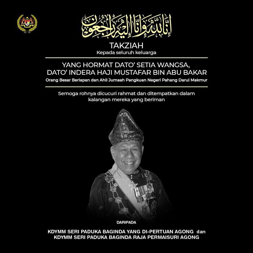 Agong, Permaisuri zahir takziah kepada keluarga Datuk Indera Mustafar Abu Bakar