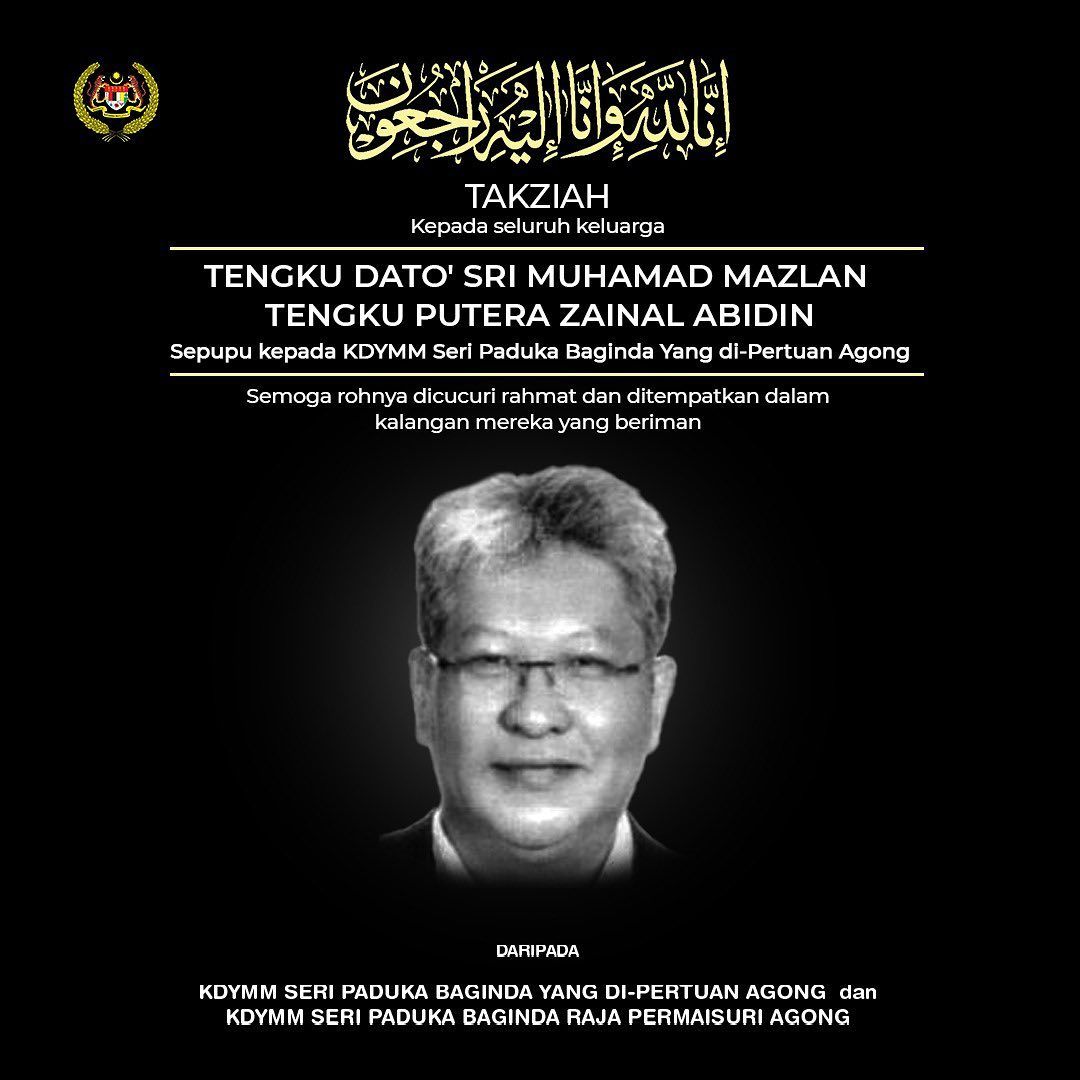 King, Queen convey condolences to family of Tengku Datuk Seri Muhamad Mazlan