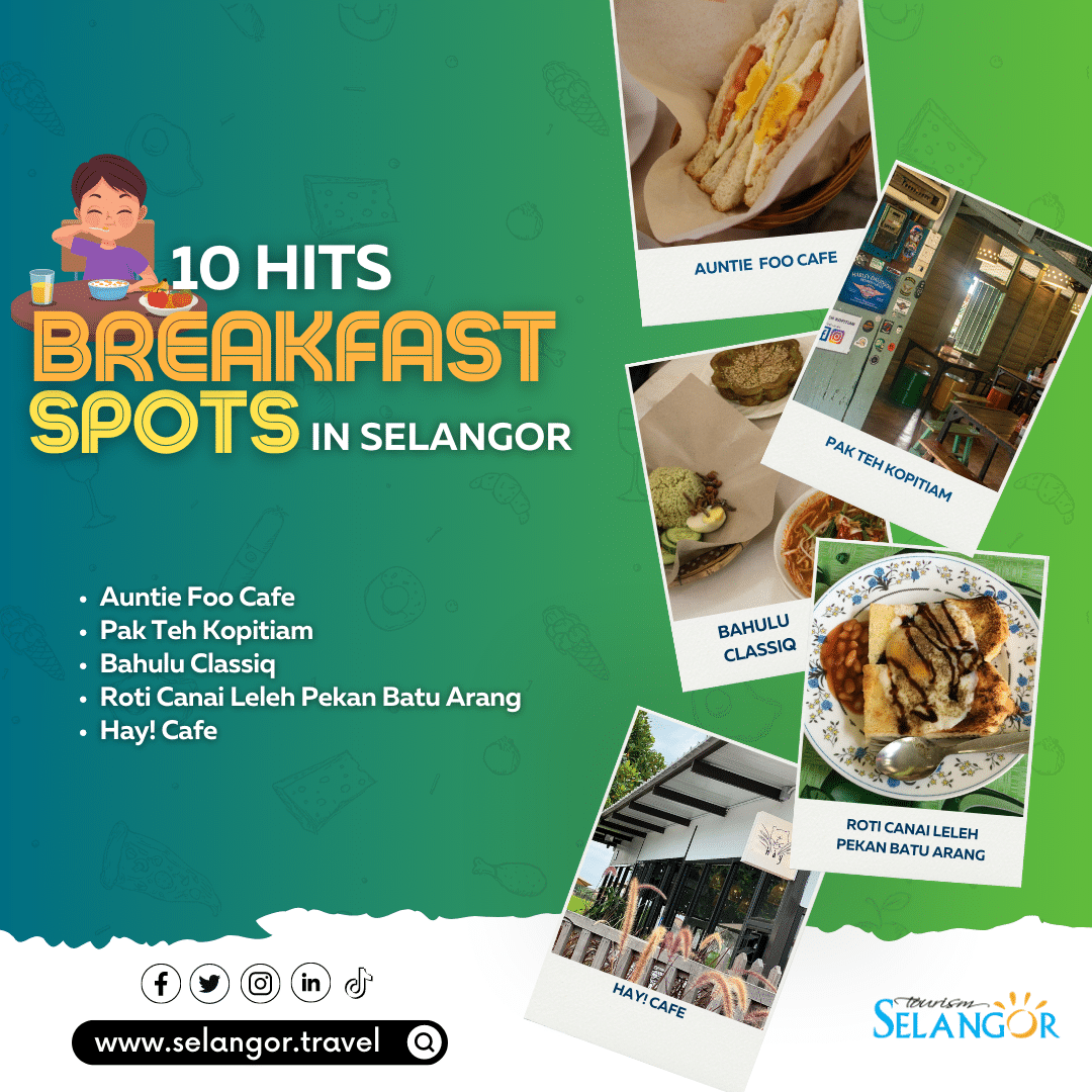 Dari menu tradisi ke barat, 10 lokasi sarapan di Selangor wajib cuba