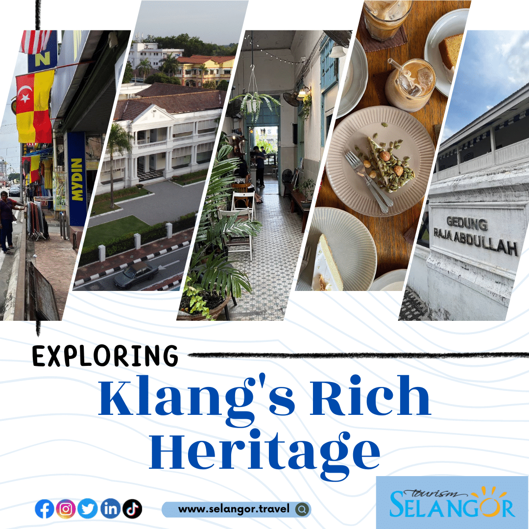 Terokai lembaran sejarah, kekayaan warisan diraja Klang