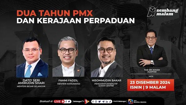 ஒற்றுமை அரசாங்கத்தின் இரண்டு வருட நிர்வாகம் தொடர்பாக சிலாங்கூர் டிவியில் விவாதம்