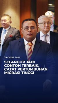 Selangor jadi contoh terbaik, catat pertumbuhan migrasi tinggi