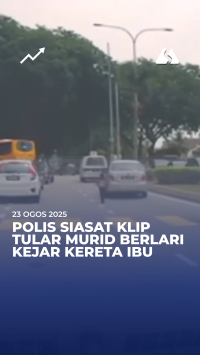 Polis siasat klip tular murid berlari kejar kereta ibu