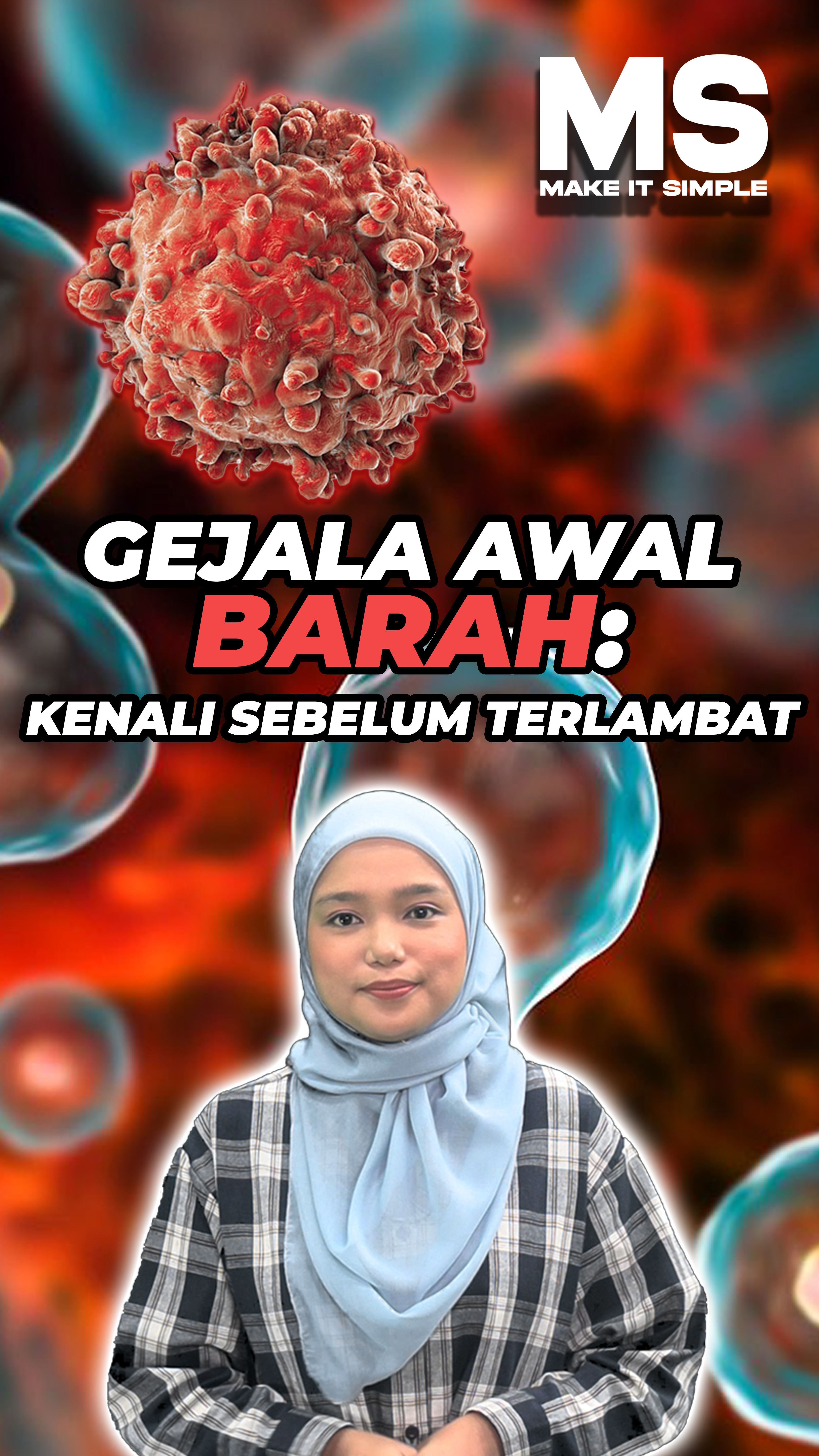 Gejala awal barah: Kenali sebelum terlambat