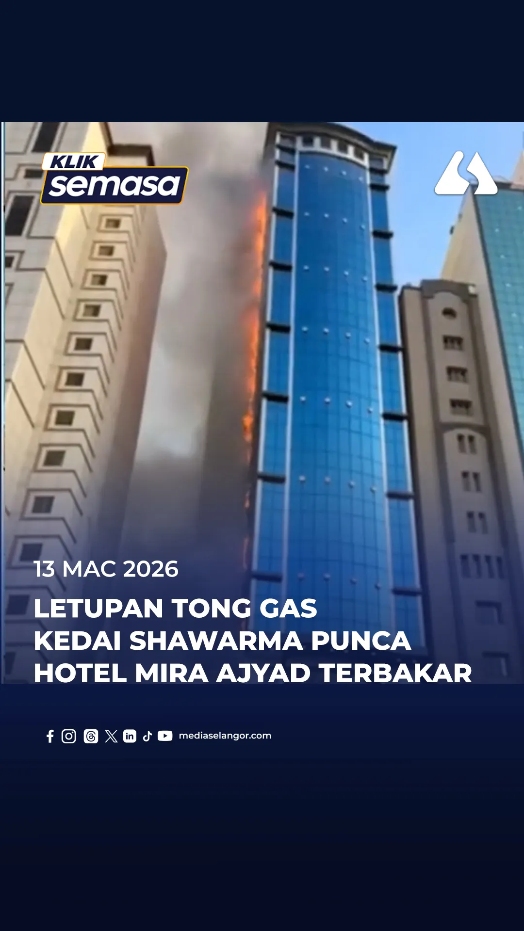 Letupan tong gas kedai shawarma punca kebakaran Hotel Mira Ajyad