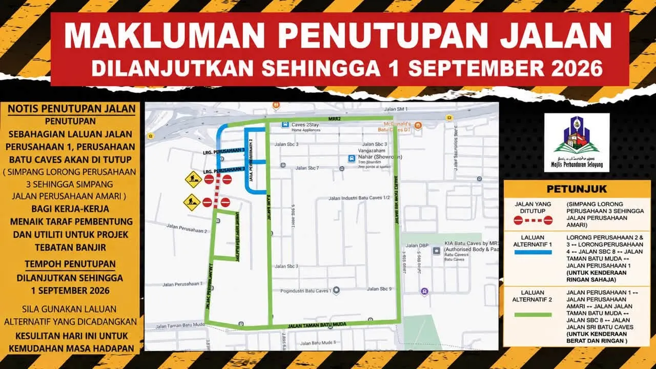 Penutupan Jalan Perusahaan 1 Batu Caves dilanjutkan hingga 1 September