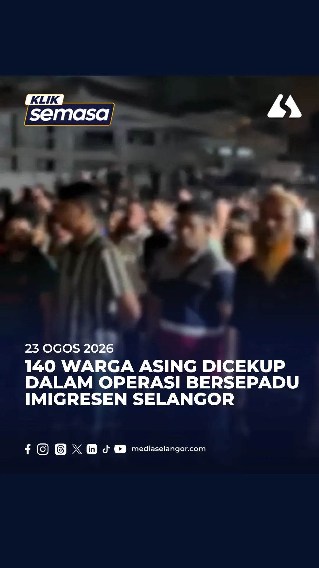 140 warga asing ditahan dalam operasi bersepadu JIM Selangor